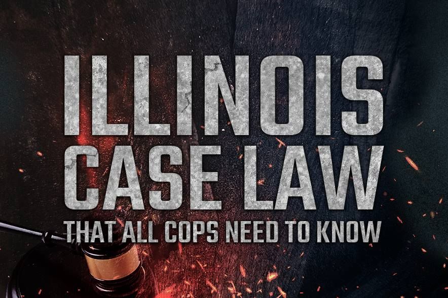 Illinois Case Law That All Cops Need to Know