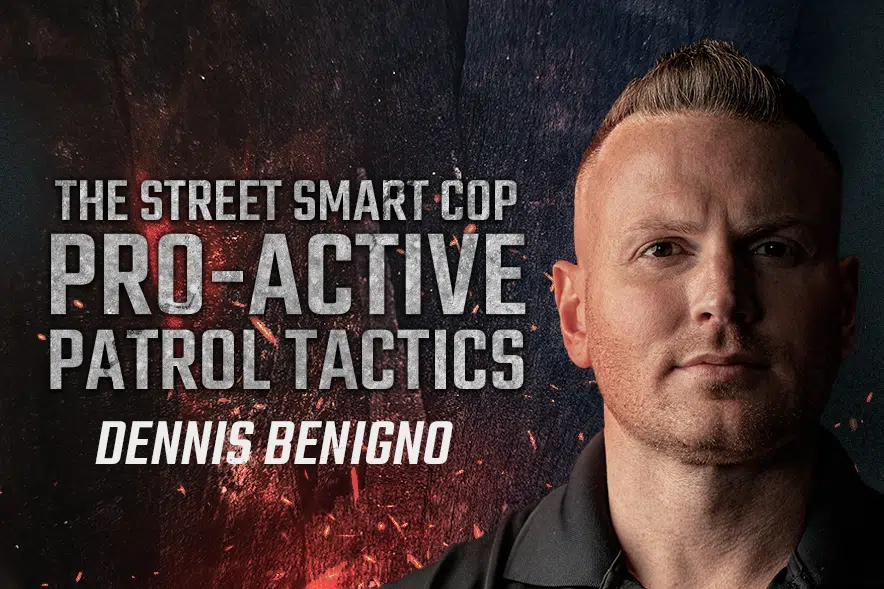 The Street Smart Cop/Pro-Active Patrol Tactics